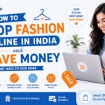 How to Shop Fashion Online in India and Save Money